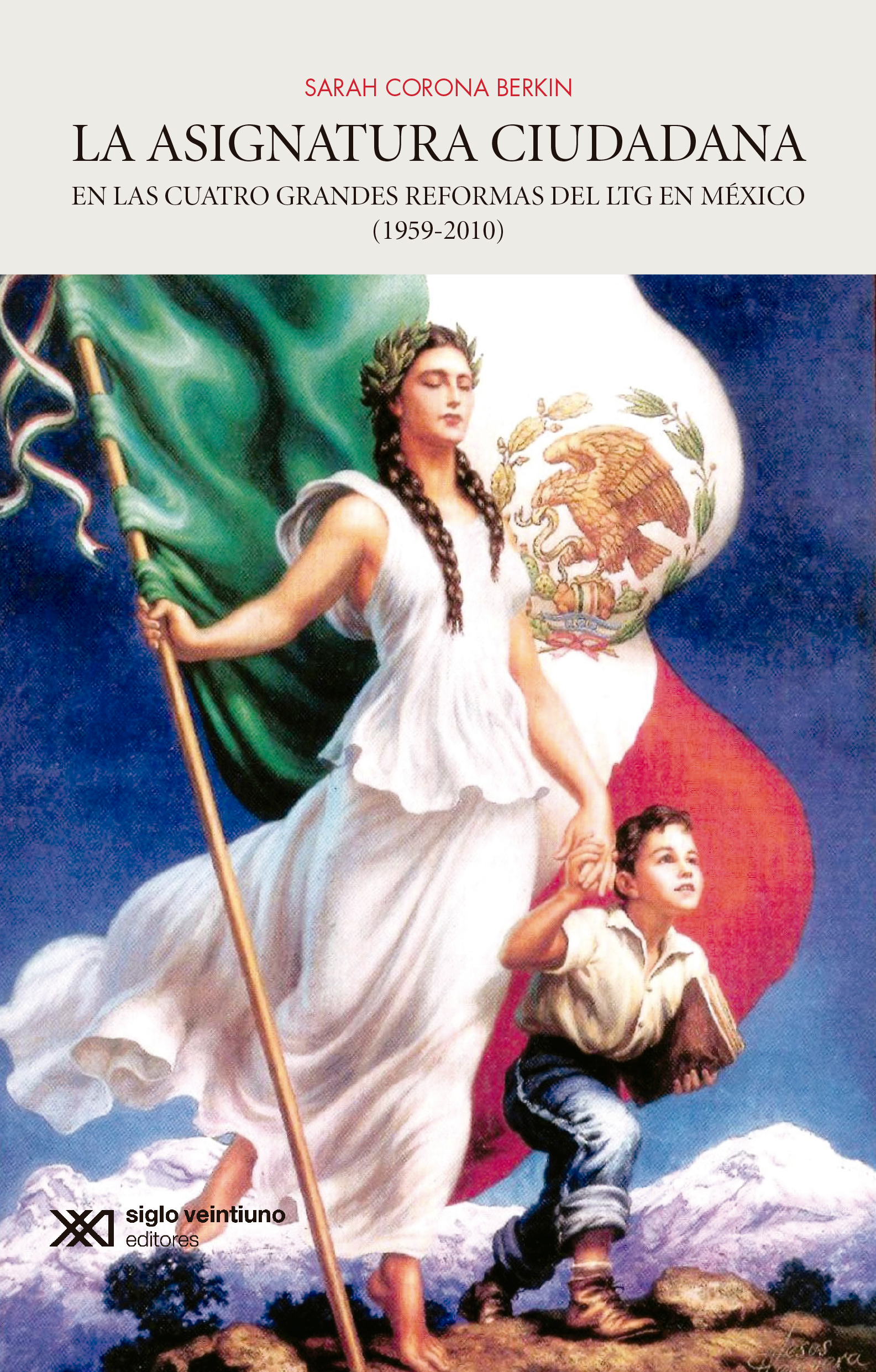 La asignatura ciudadana en las cuatro grandes reformas del LTG en México (1959-2010)