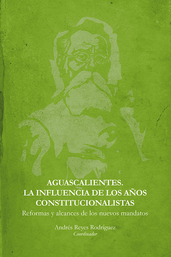 Aguascalientes. La influencia de los años constitucionalistas
