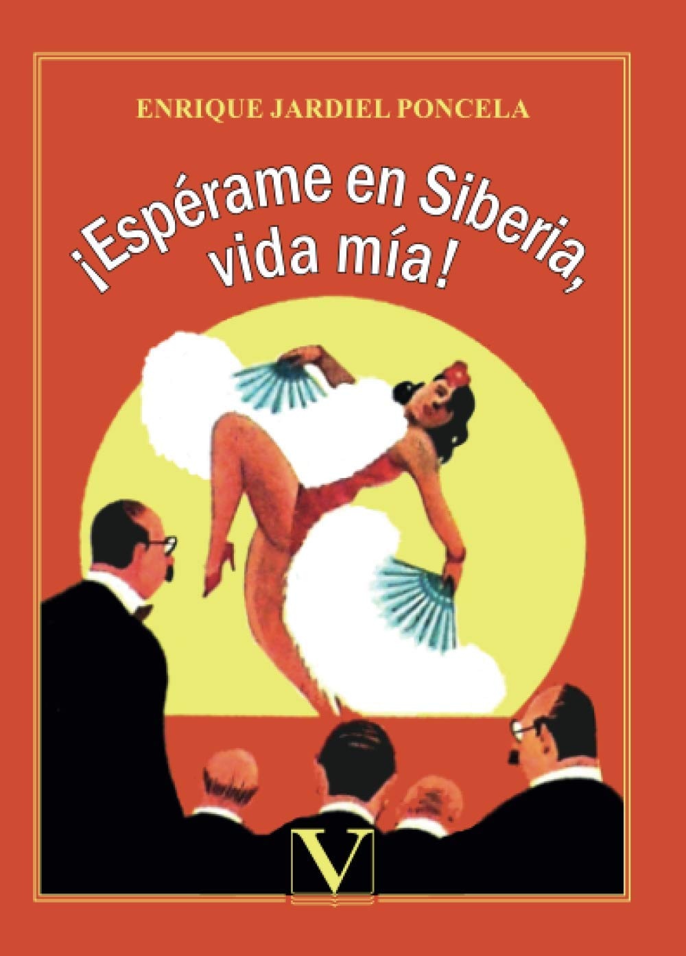 ¡Espérame en Siberia, vida mía!