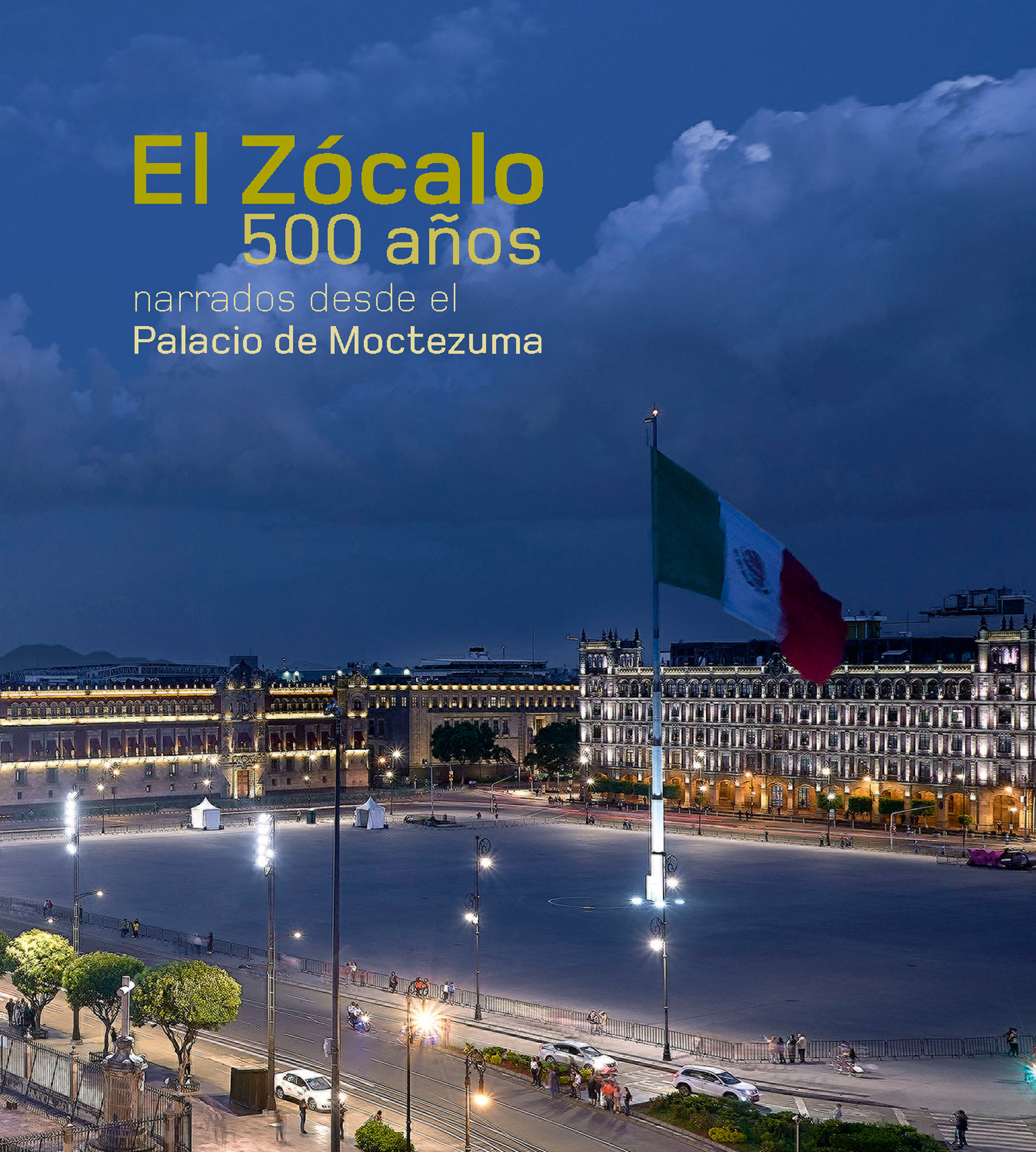 El Zócalo 500 años