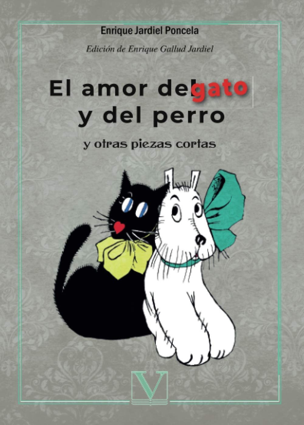 El amor del gato y del perro y otras piezas cortas