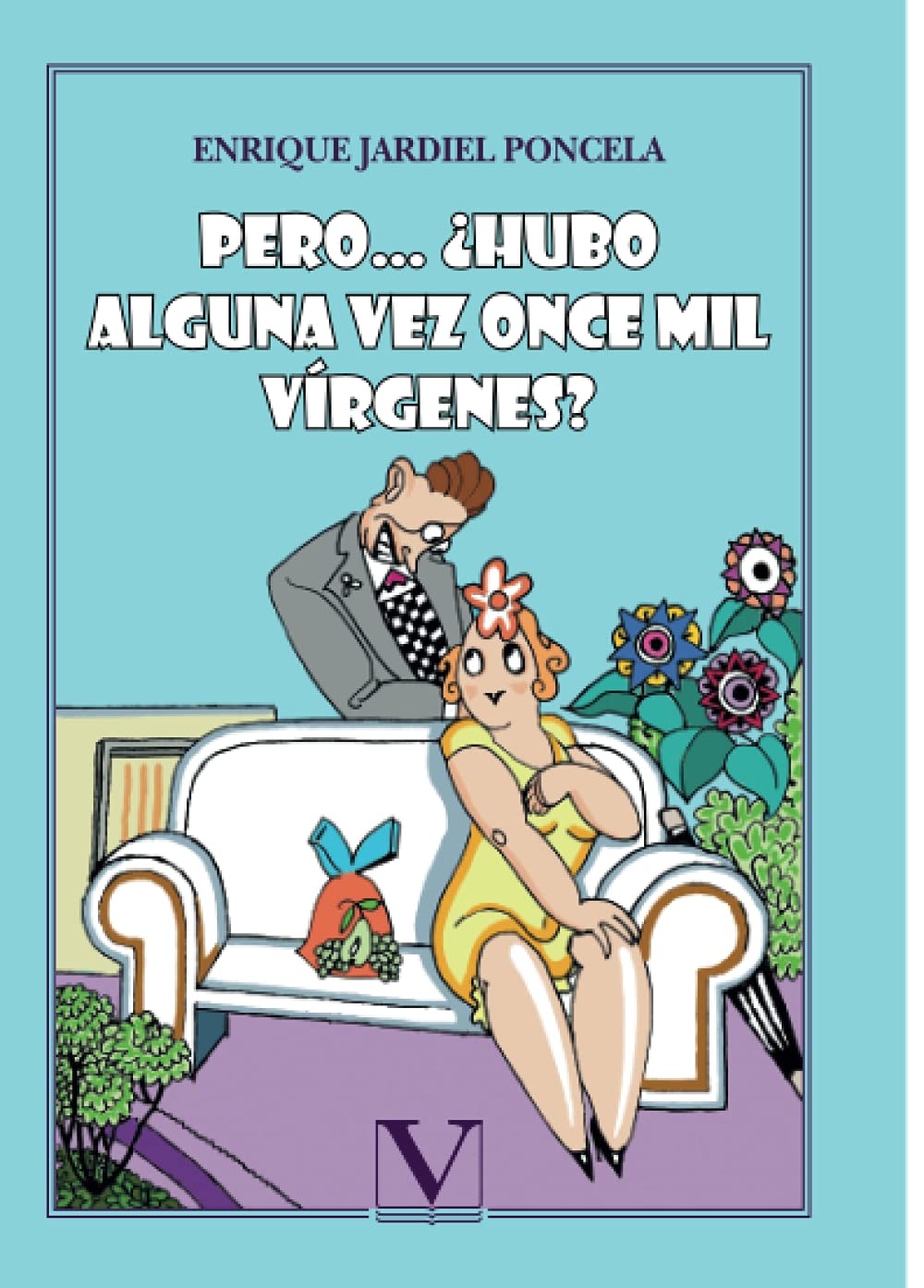 Pero… ¿Hubo alguna vez once mil vírgenes?