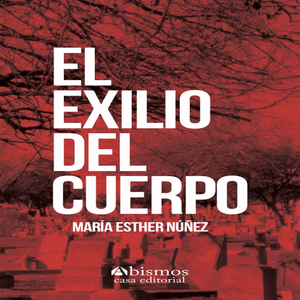 El exilio del cuerpo