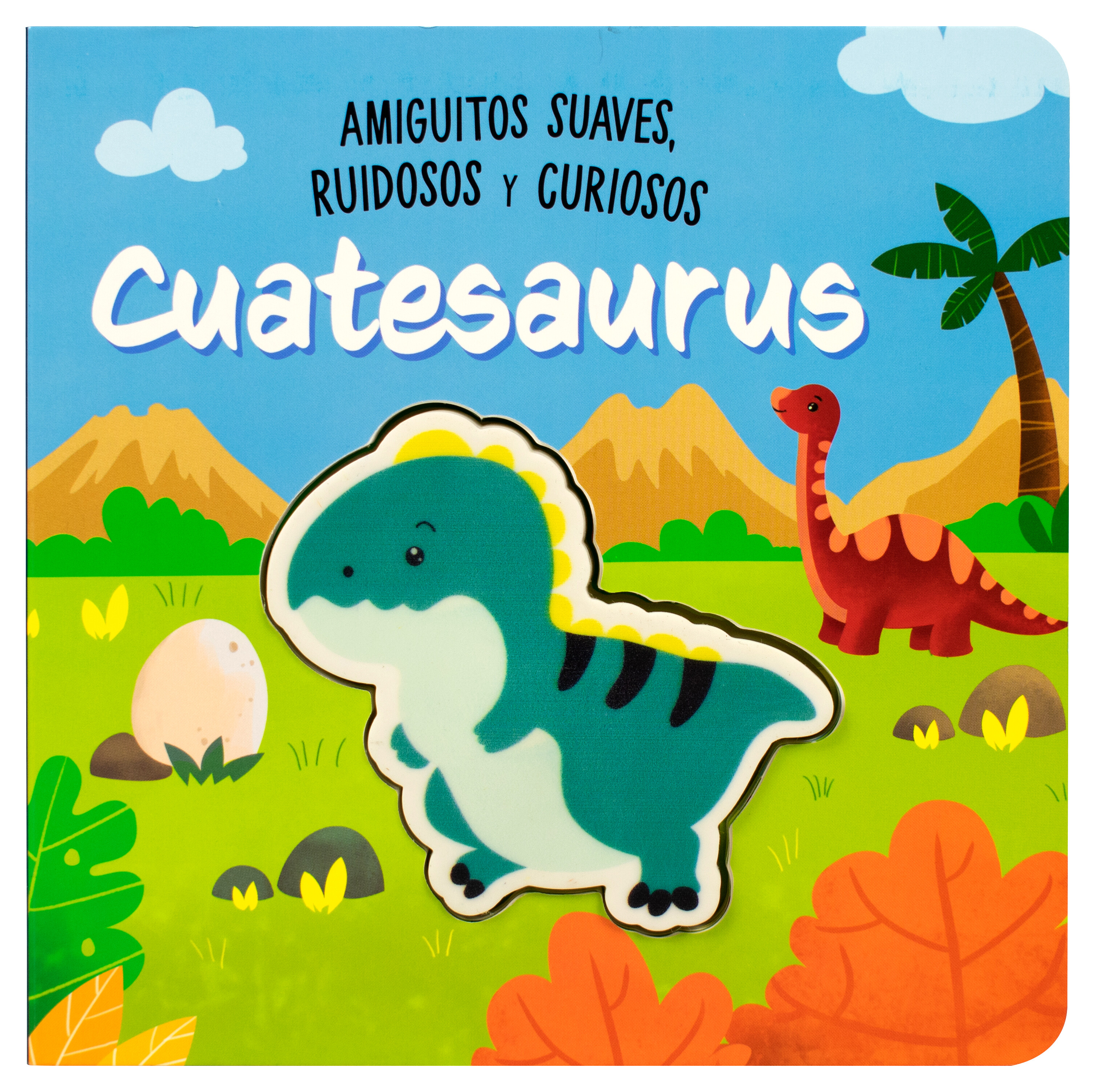 Libro para Bebés: Amiguitos suaves ruidosos y curiosos: Cuatesaurus