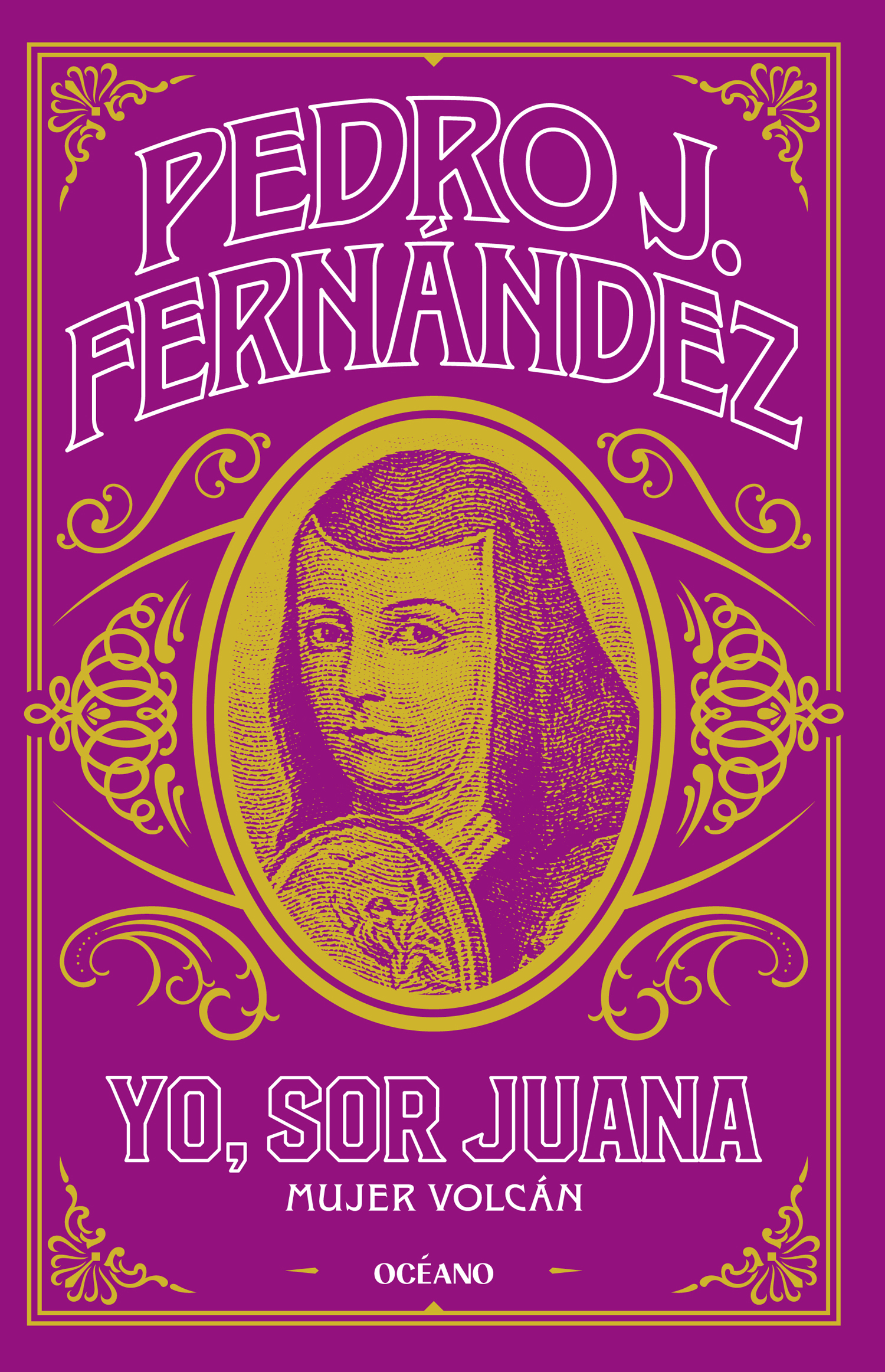 Yo, Sor Juana. Mujer volcán