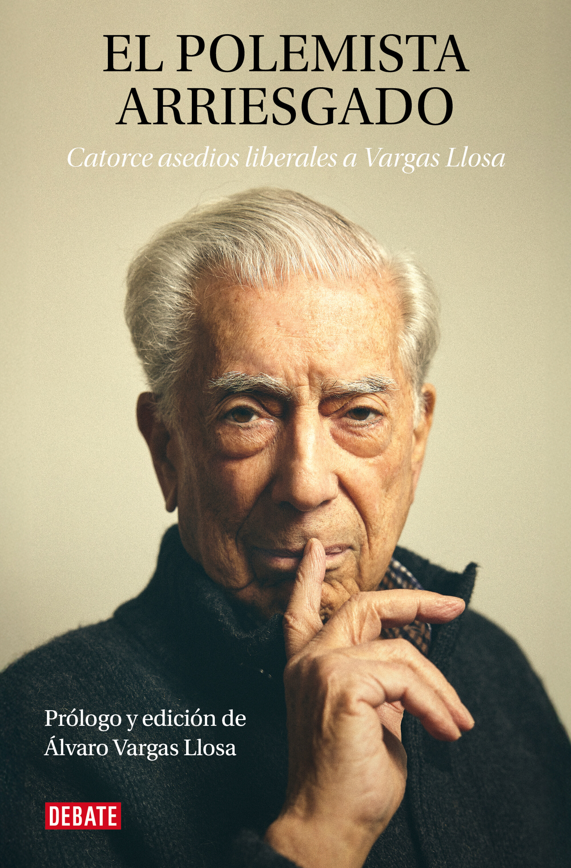 El polemista arriesgado. Catorce asedios liberales a Mario Vargas Llosa