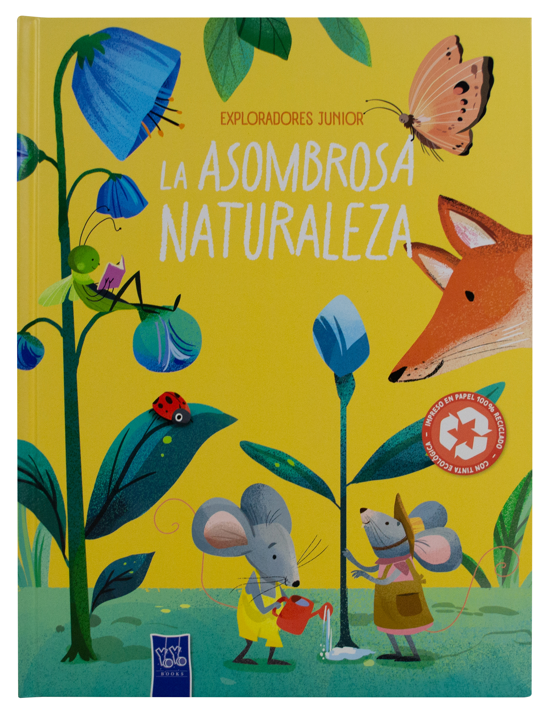 Enciclopedia infantil: Exploradores Junior: La asombrosa naturaleza