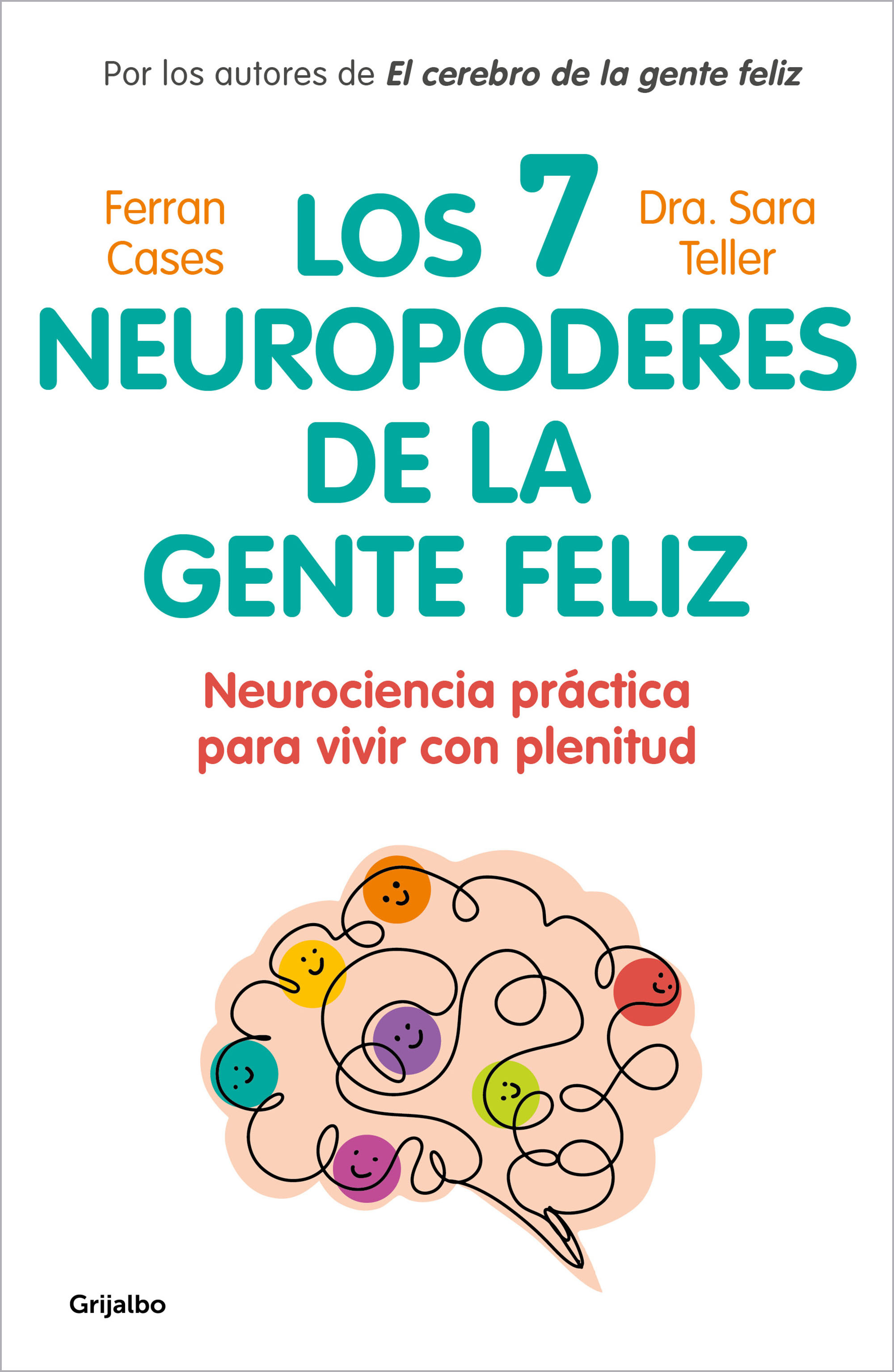 Los 7 neuropoderes de la gente feliz