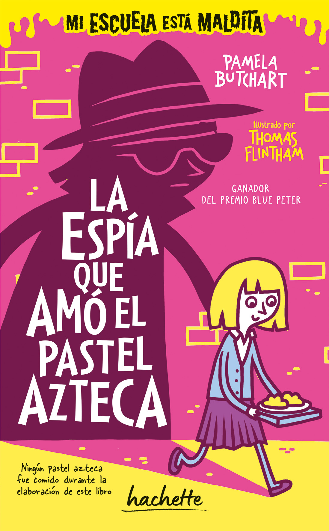 La espía que amó el pastel azteca (Mi escuela está maldita)